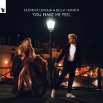 Clement Leroux, Bella Hunter – You Make Me Feel