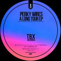 Perky Wires – A Long Tour EP