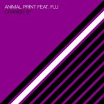 Animal Print, FLU – Change EP