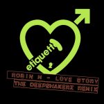 Robin M – Love Story (The Deepshakerz Remix)