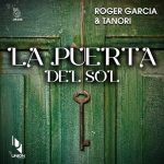Tanori, Roger Garcia – La Puerta del Sol (Extended Mix)