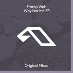 Franky Wah – Why Not Me EP