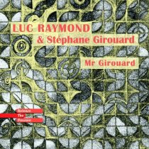 Luc Raymond, Stéphane Girouard – Mr Girouard