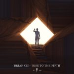 Brian Cid – Rise To The Fifth