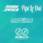 Mark James, Pipi Le Oui – Me Time