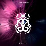 Low Blow – RISE EP