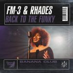 FM-3, Rhades – Back To The Funky