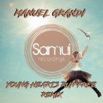 Manuel Grandi – Young Hearts Run Free (Remix)