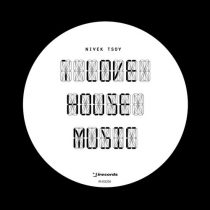 Nivek Tsoy – I Love House Music