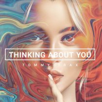 Tommy TraX – Thinking About You