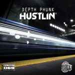 Depth Phunk – Hustlin’