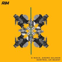 Andre Salmon, K-Mack – Kontrol Ur Baddy