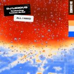 DJ Licious, Lucas Ariel – All I Need – Extended Mix