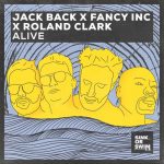 Roland Clark, Jack Back, Fancy Inc – Alive (Extended Mix)