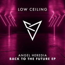 Angel Heredia – BACK TO THE FUTURE EP