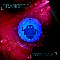 brandroid – Forced Reality
