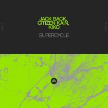 Kiko, Citizen Kain, Jack Back – Supercycle (Extended Mix)