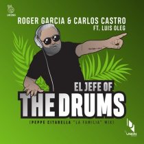 Roger Garcia, Carlos Castro – El Jefe Of The Drums (feat. Luis Oleg) [Peppe Citarella “la Familia” Mix]
