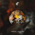 Madd Rod – Shaman Call