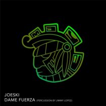 Joeski – Dame Fuerza Feat