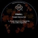 Yamall – People Wanna Get