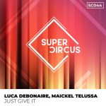 Luca Debonaire, Maickel Telussa – Just Give It