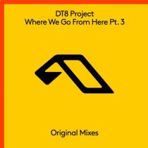 DT8 Project – Where We Go From Here Pt. 3