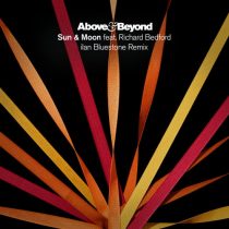 Above & Beyond, Richard Bedford – Sun & Moon (ilan Bluestone Remix)