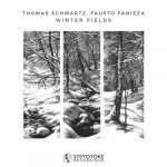 Thomas Schwartz, Fausto Fanizza, Phoebe Tsen – Winter Fields