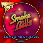 Smoke Balls – Some Kind of Magic