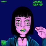 Zakara – TOLD YOU