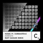 Hugel – Morenita (feat. Cumbiafrica) [Matt Sassari Extended Remix]