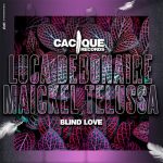 Luca Debonaire, Maickel Telussa – Blind Love