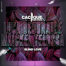 Luca Debonaire, Maickel Telussa – Blind Love