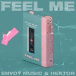 Hektor, Envoy Music – Feel Me (Radio Edit)