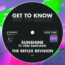 The Reflex, Get To Know – Sunshine (The Reflex Revision – Extended Mix)