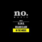 Roland Clark, K.A.M.A. – In The Music