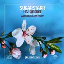 Sugarstarr,  Alexander (IT) – Hey Sunshine (Antonio Giacca Remix)