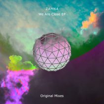 ZAHNA – We Are Close