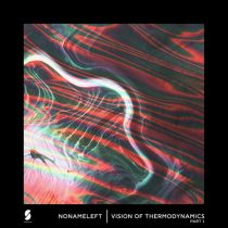 NoNameLeft – Vision of Thermodynamics, Pt. 1