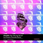 Starving Yet Full, Aiwaska – Lost Dream (Tensnake Remix)