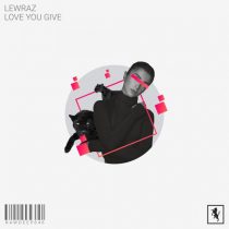 LewRaz – Love You Give