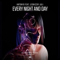 Antonyo – Every Night and Day (Extended Mix) (feat. Ledniczky Juli)