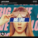 Jack wins, DJ Susan – Big Love (DJ Susan Extended Remix)