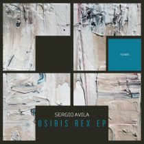 Sergio Avila – Osiris Rex EP