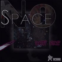 Dirty Rice – No Space