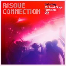 Dave Lee, Risqué Connection – Saturday (Michael Gray Remixes)