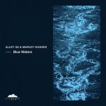 Alley SA, Marley Hughes – Blue Waters