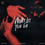 Martin Garrix, John Martin, Matisse & Sadko – Won’t Let You Go – Extended Mix