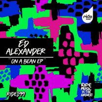 Ed Alexander – On A Bean ep